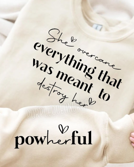 She Overcame Everything FRONT DTF Print