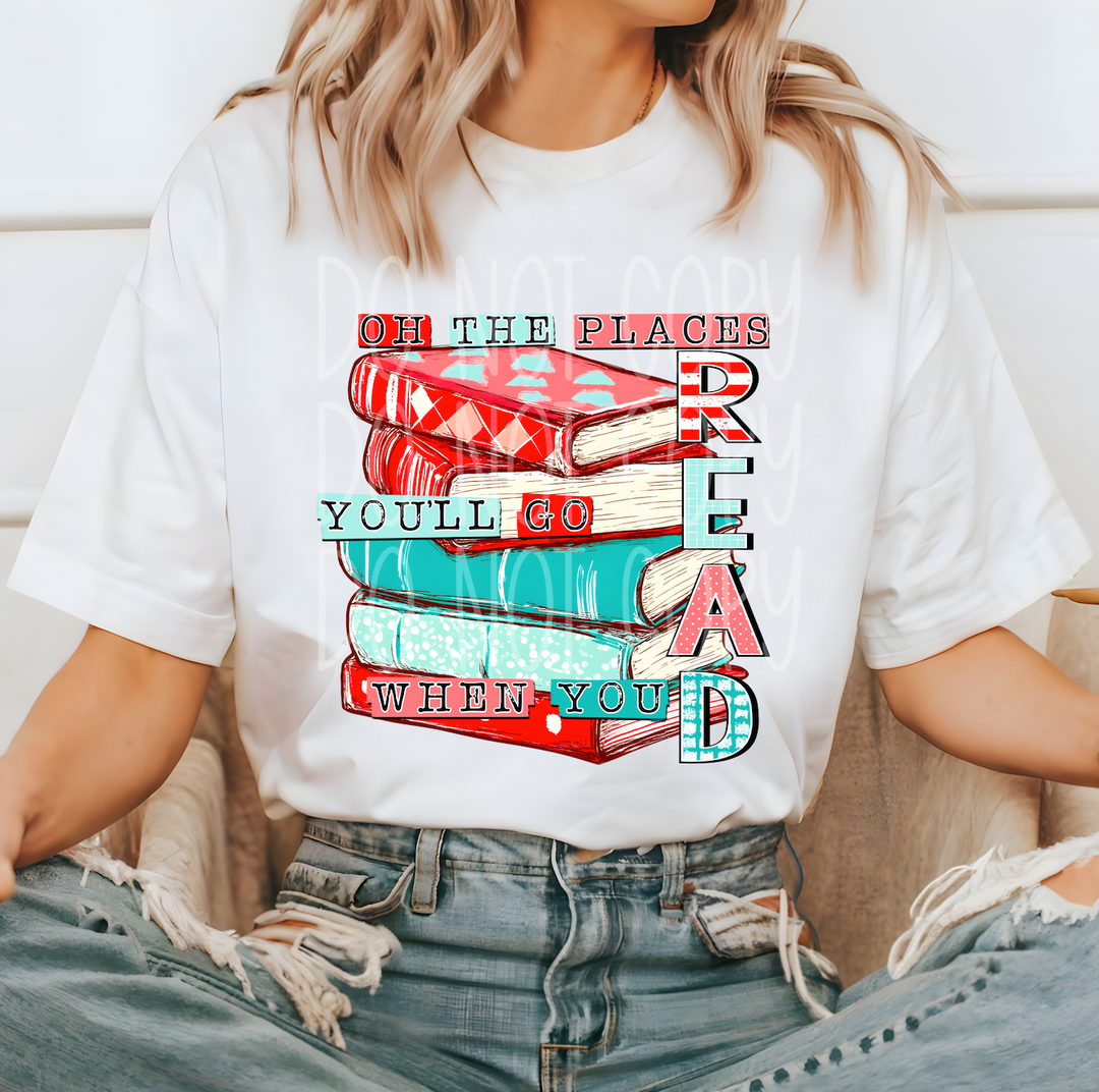 Oh the Places you go When you Read DTF Print