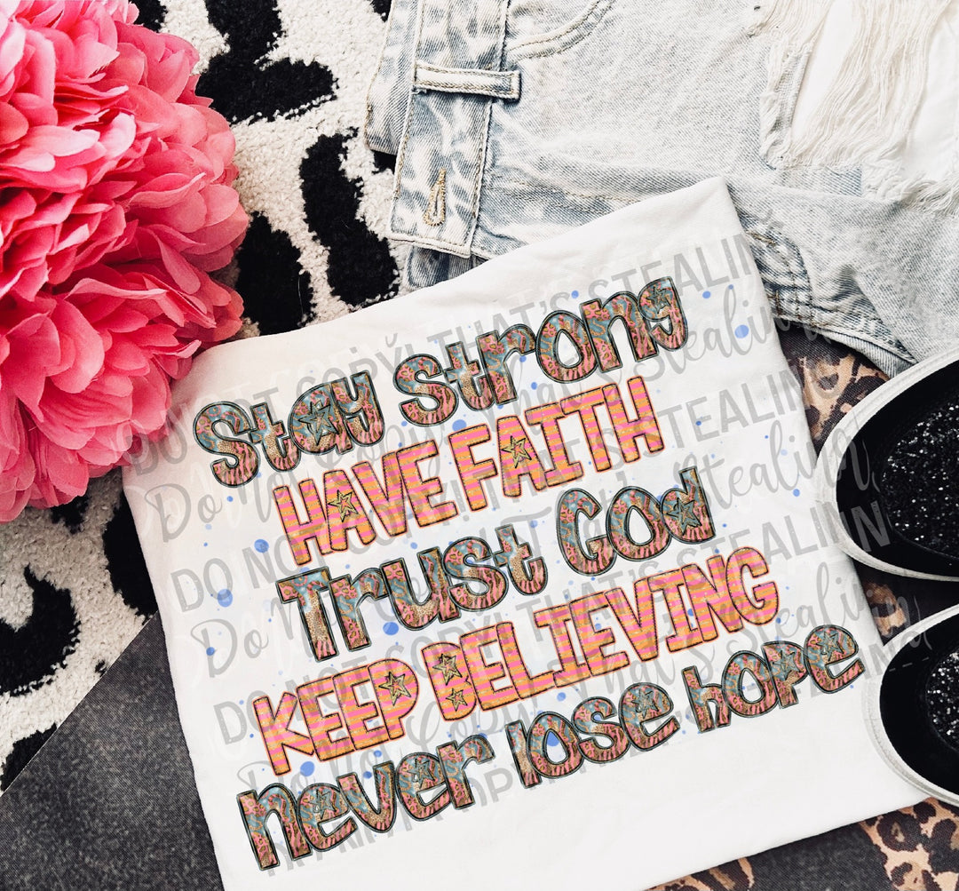Stay Strong Have Faith DTF Print