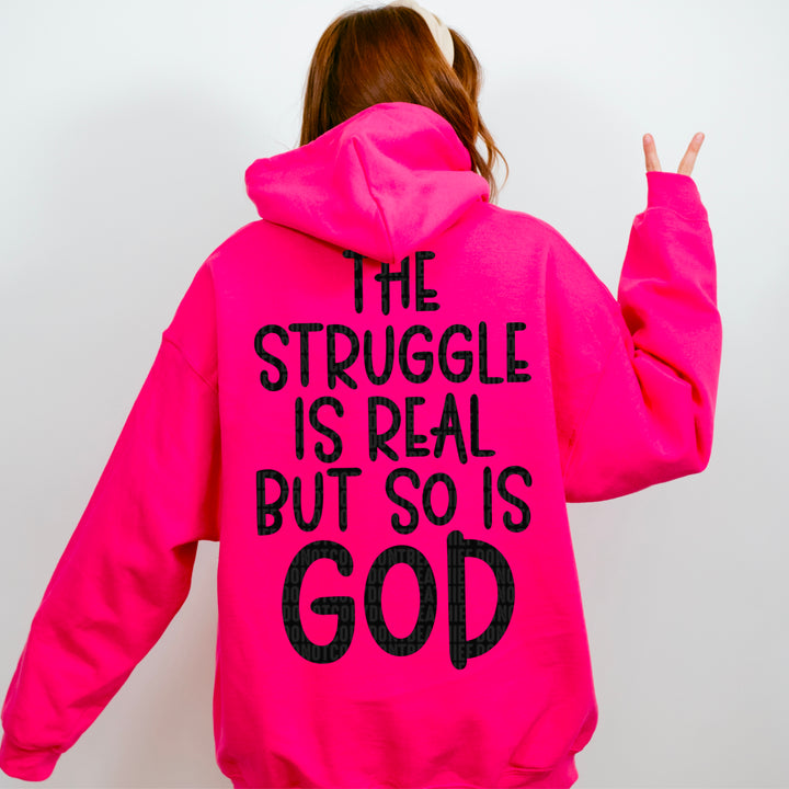 The Struggle Is Real But So Is God DTF Print