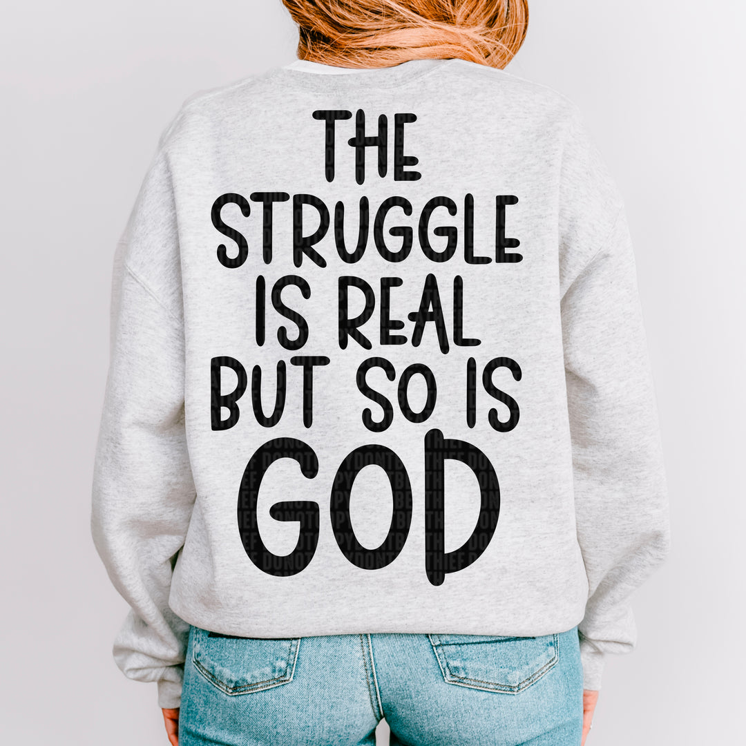 The Struggle Is Real But So Is God DTF Print