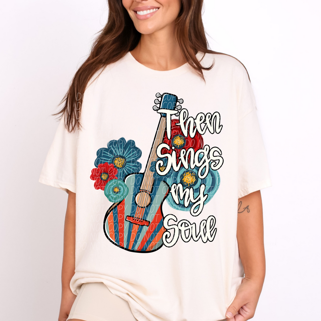 Then Sings My Soul DTF Print
