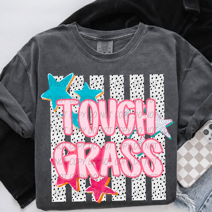 Touch Grass DTF Print