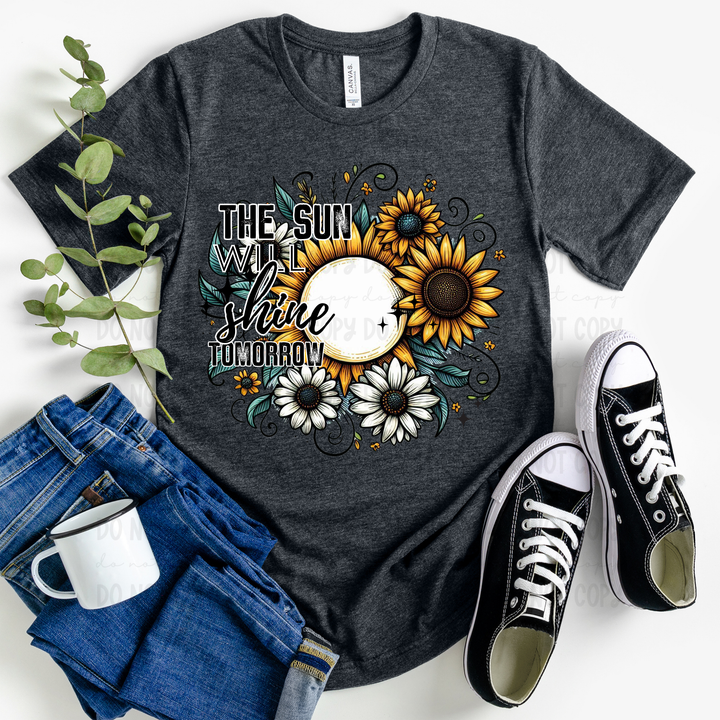 The Sun will Shine Tomorrow DTF Print