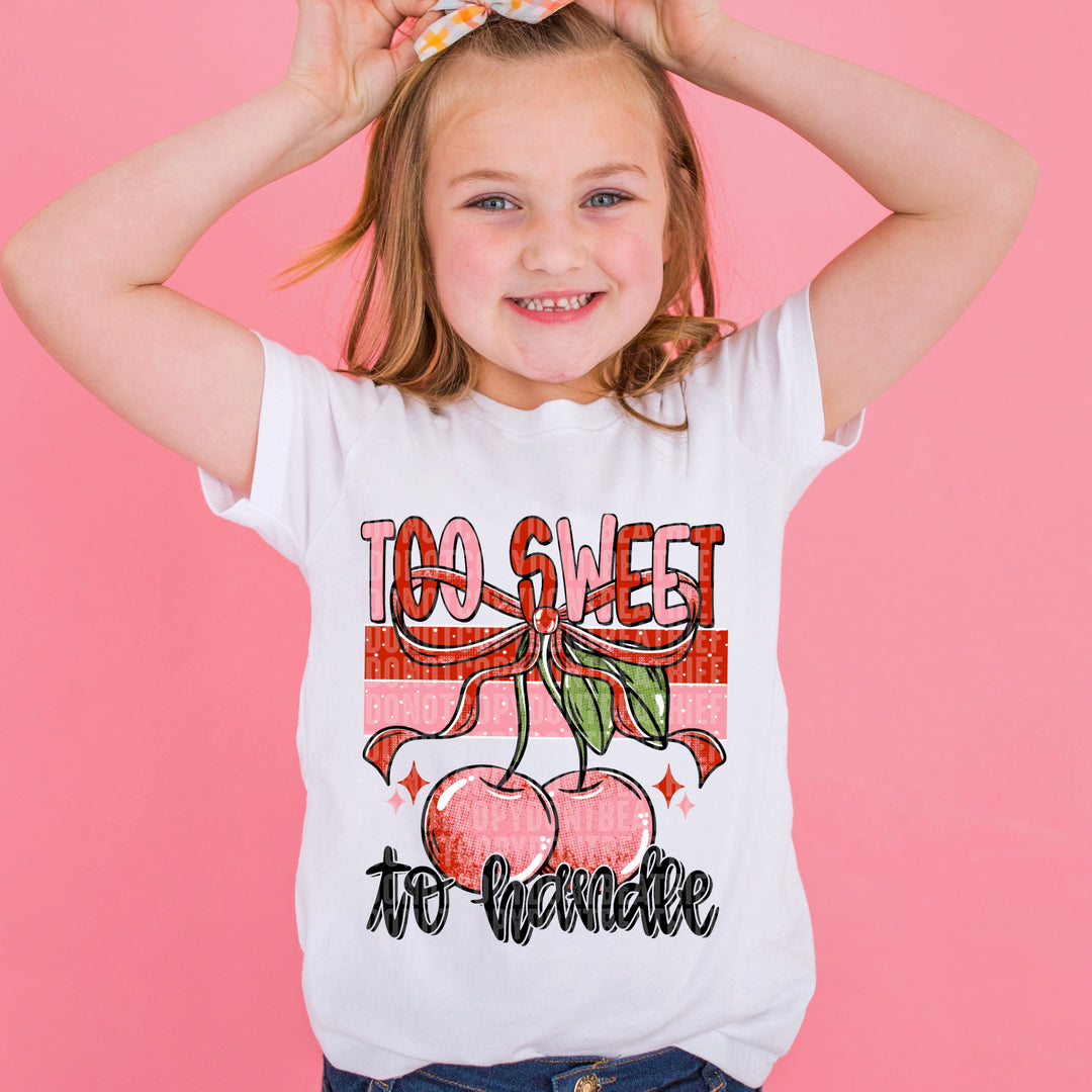 Too Sweet To Handle DTF Print