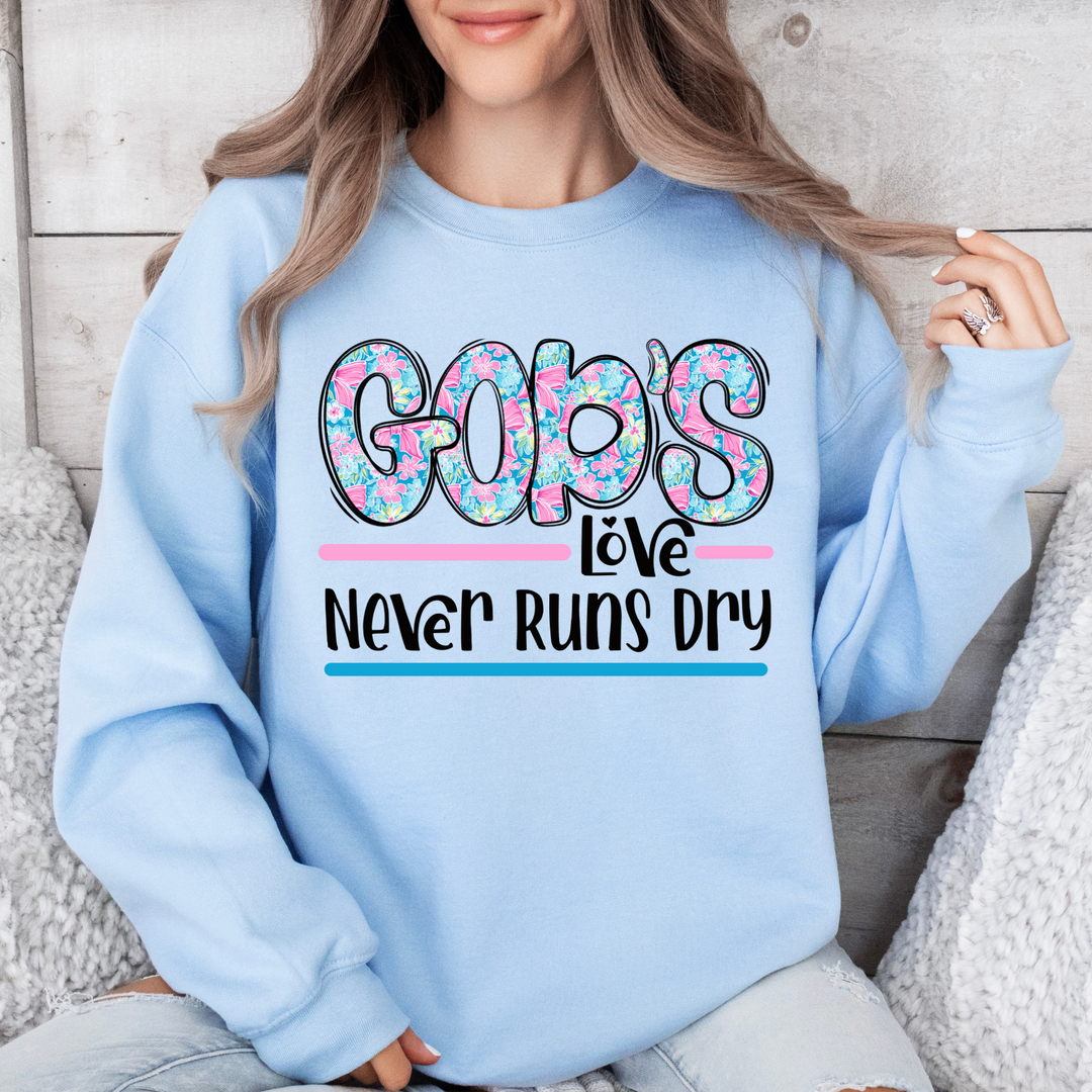 Gods Love Never Runs Dry DTF Print