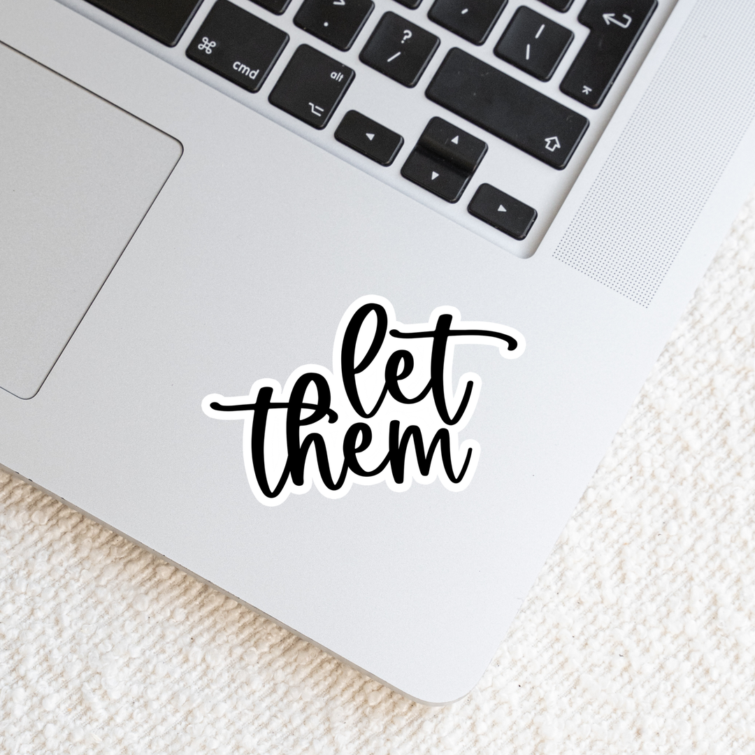 Let Them Die Cut Stickers