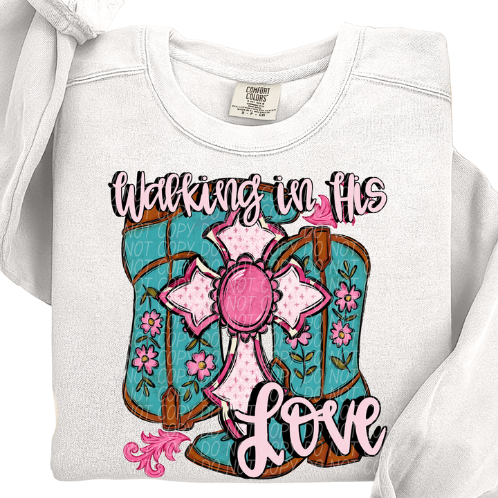 Walking In His Love Pink DTF Print
