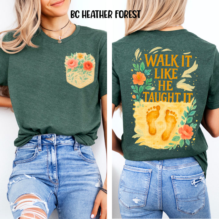 Walk It Like He Taught It BACK DTF Print