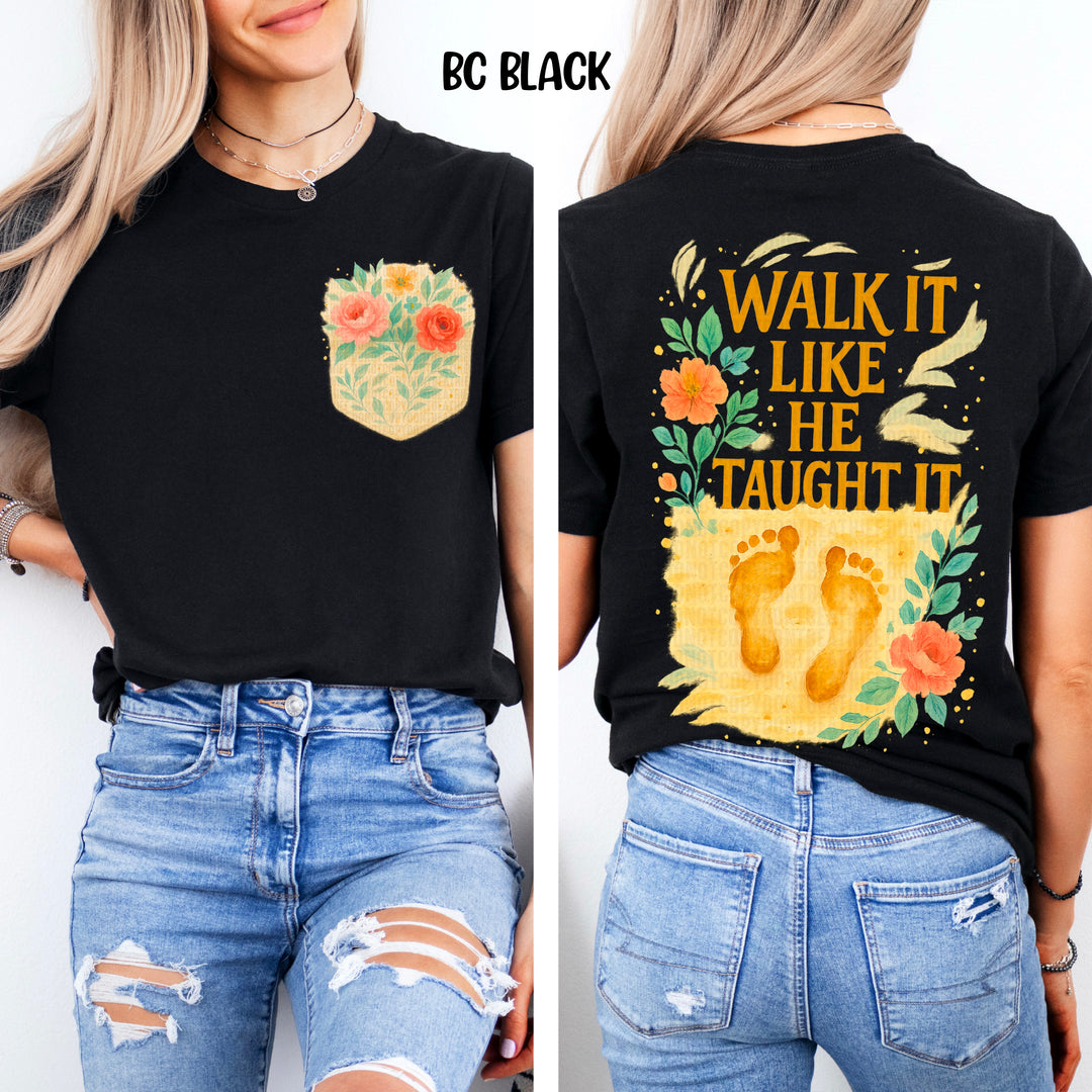 Walk It Like He Taught It BACK DTF Print