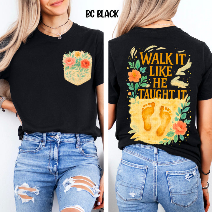 Walk It Like He Taught It BACK DTF Print