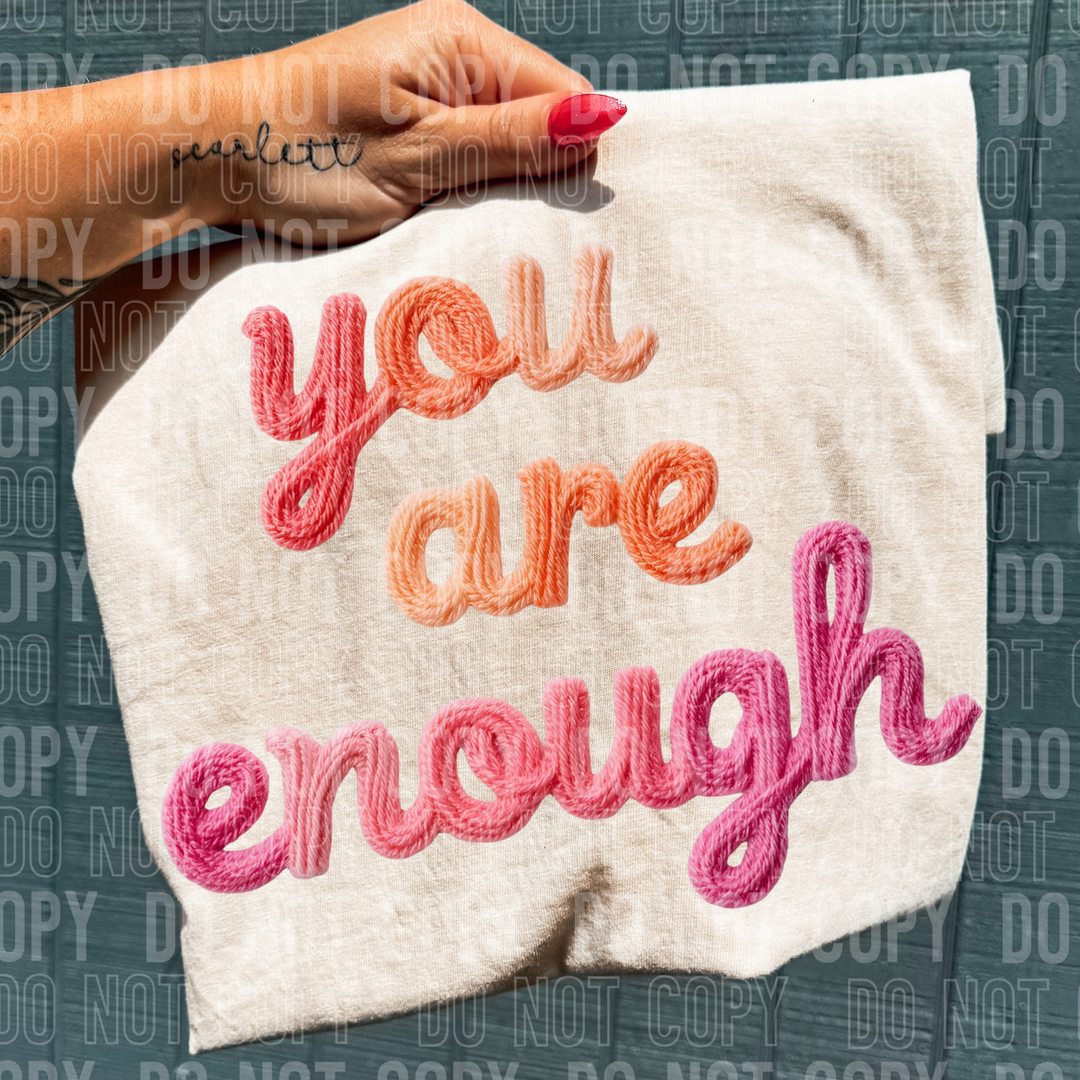 You Are Enough DTF Print
