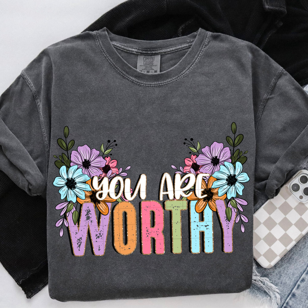 You Are Worthy DTF Print