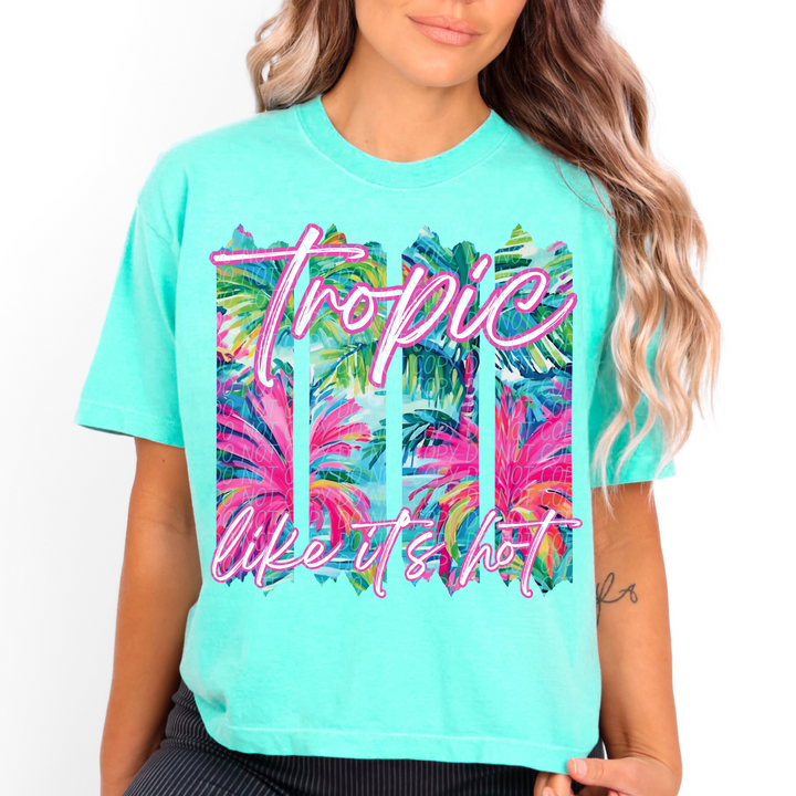 Tropic Like Its Hot DTF Print
