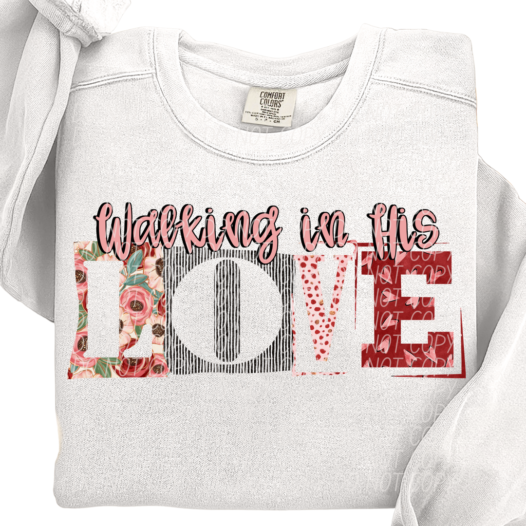 Walking In His Love DTF Print