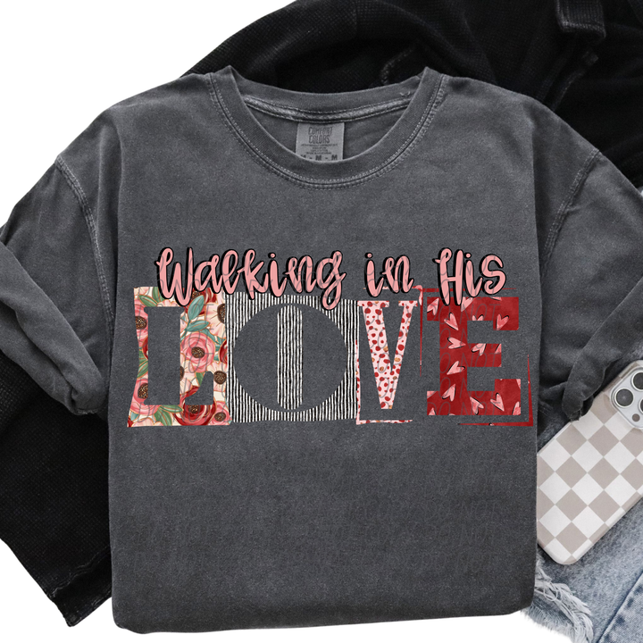Walking In His Love DTF Print