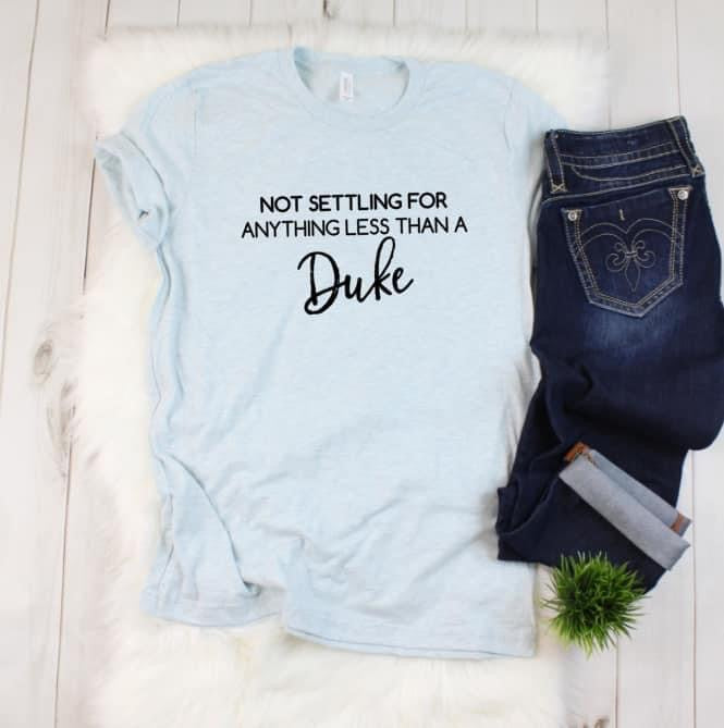 Not Settling For Anything Less Than A Duke Screen Print R7