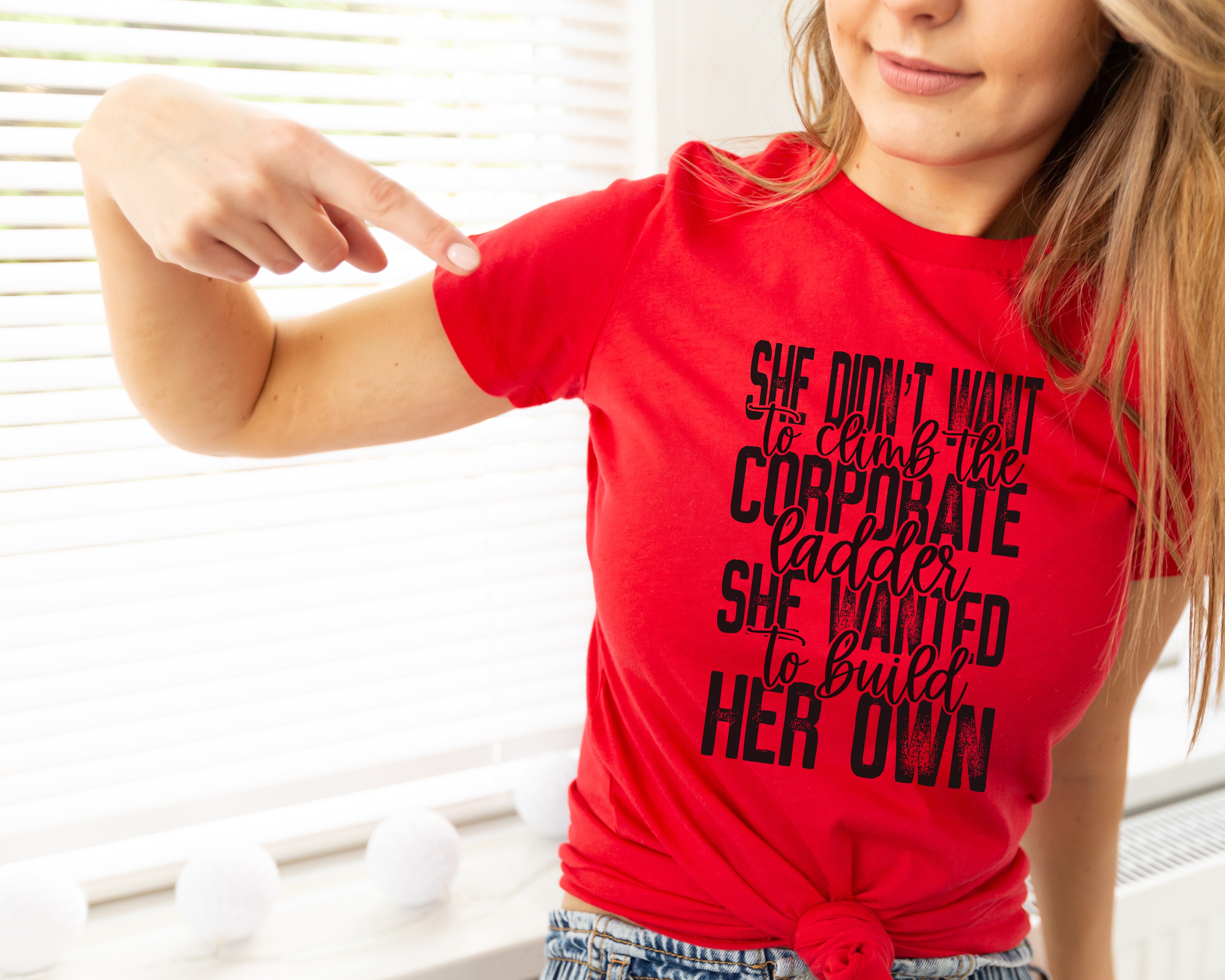 She Didn’t Want to Climb the Corporate Ladder Screen Print T11